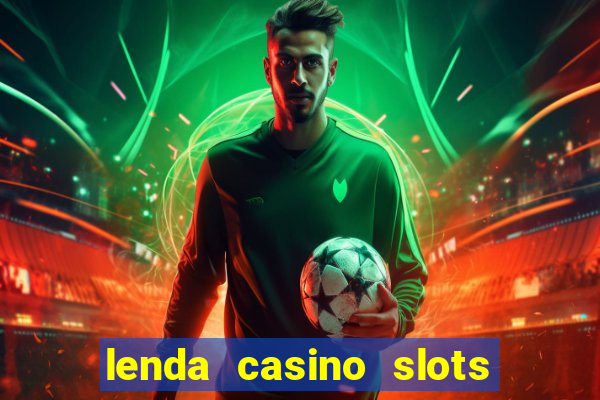 lenda casino slots paga mesmo