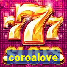 coroalove