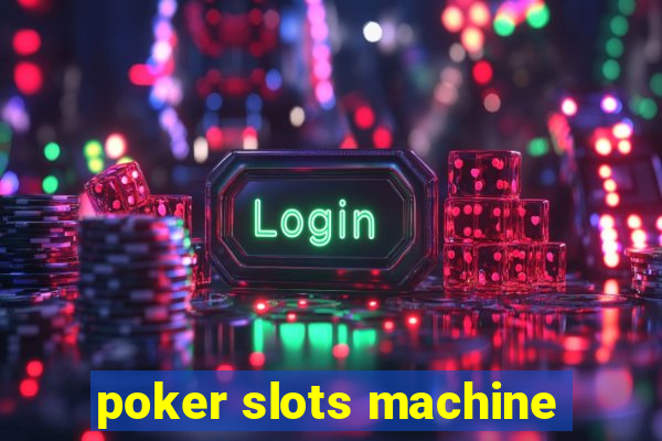 poker slots machine