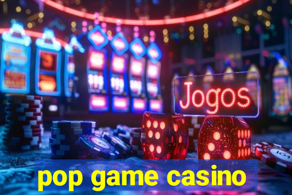 pop game casino