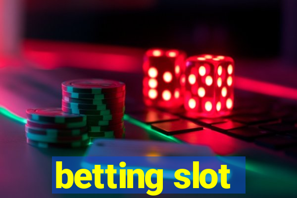 betting slot