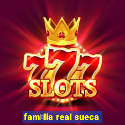 fam铆lia real sueca