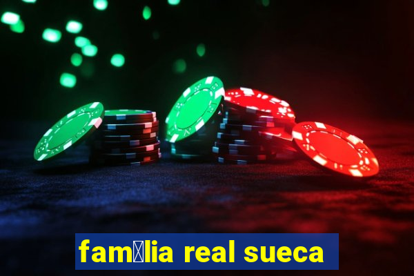 fam铆lia real sueca