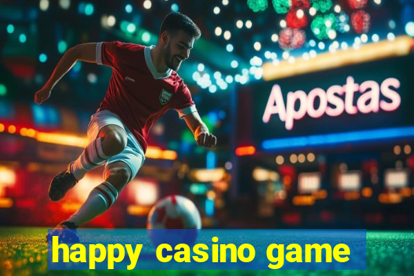 happy casino game