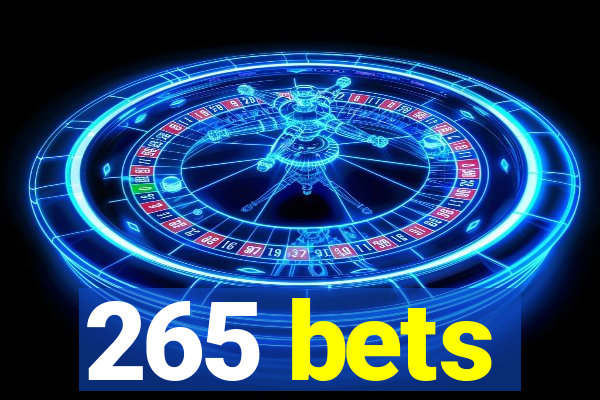 265 bets