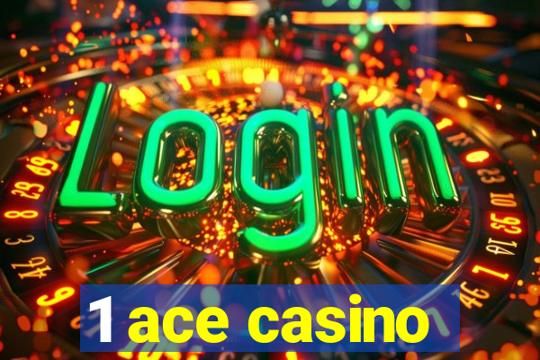 1 ace casino