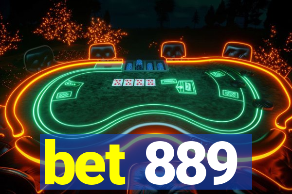 bet 889