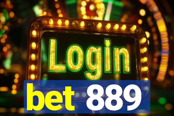 bet 889