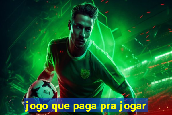 jogo que paga pra jogar