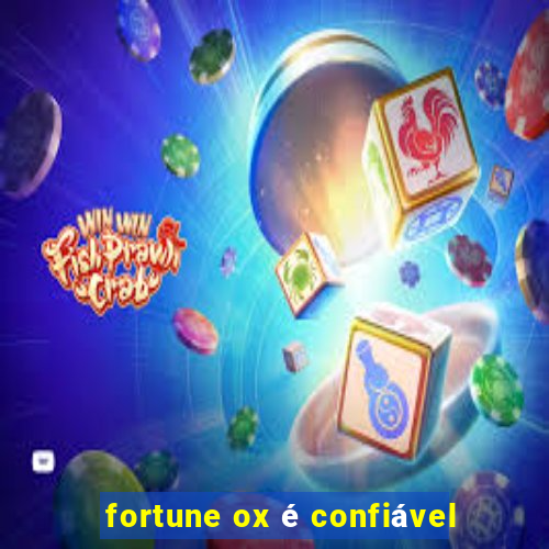 fortune ox é confiável