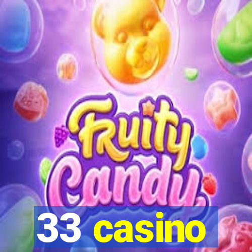 33 casino