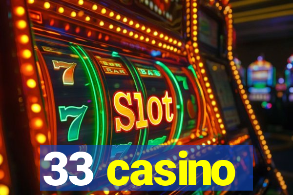 33 casino