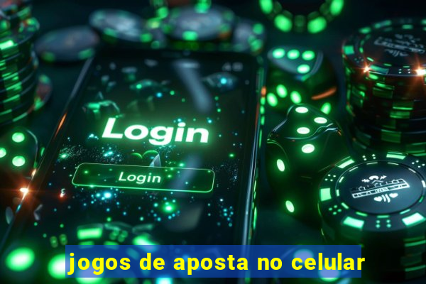 jogos de aposta no celular