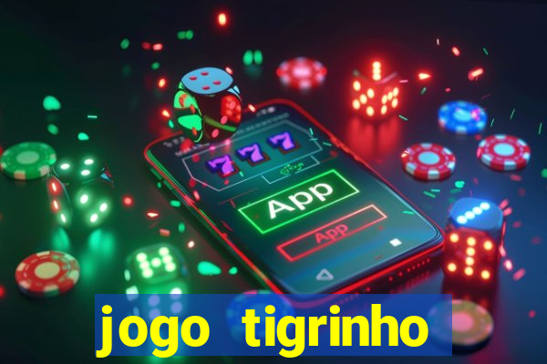 jogo tigrinho melhor plataforma