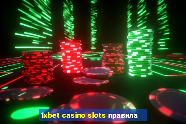 1xbet casino slots правила