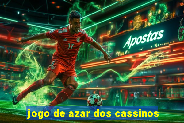 jogo de azar dos cassinos