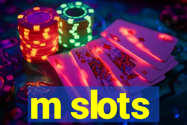 m slots