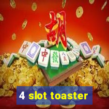 4 slot toaster