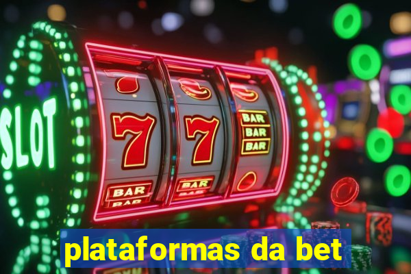 plataformas da bet