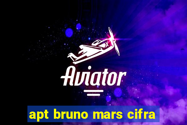 apt bruno mars cifra