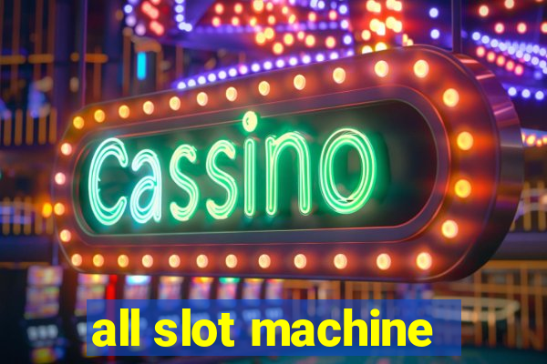 all slot machine