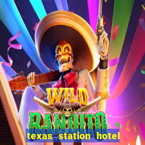 texas station hotel casino las vegas