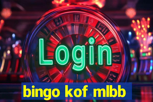 bingo kof mlbb