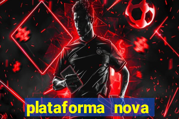 plataforma nova para jogar