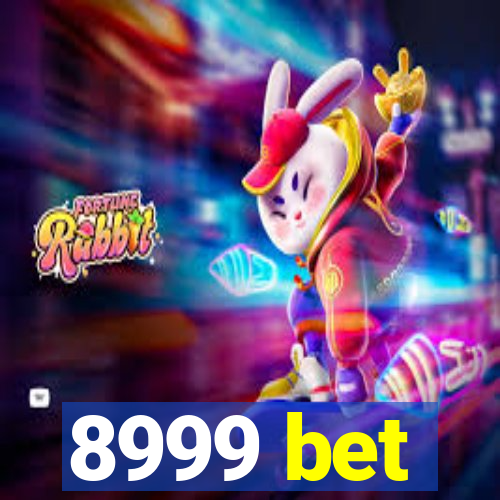 8999 bet