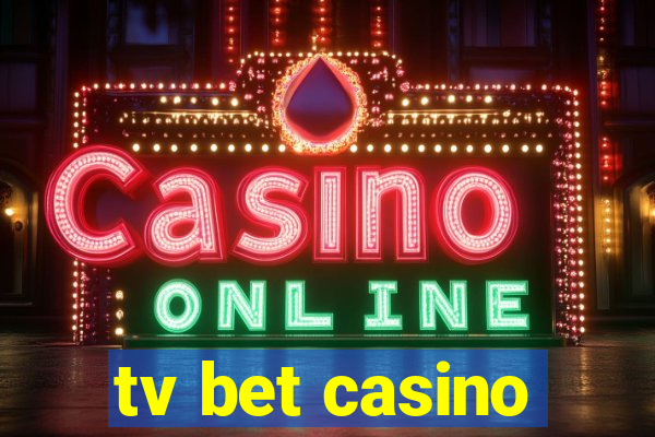 tv bet casino