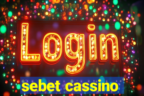 sebet cassino