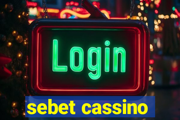 sebet cassino