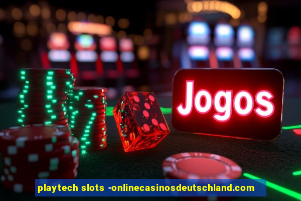 playtech slots -onlinecasinosdeutschland.com