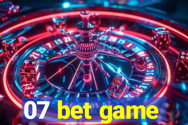 07 bet game