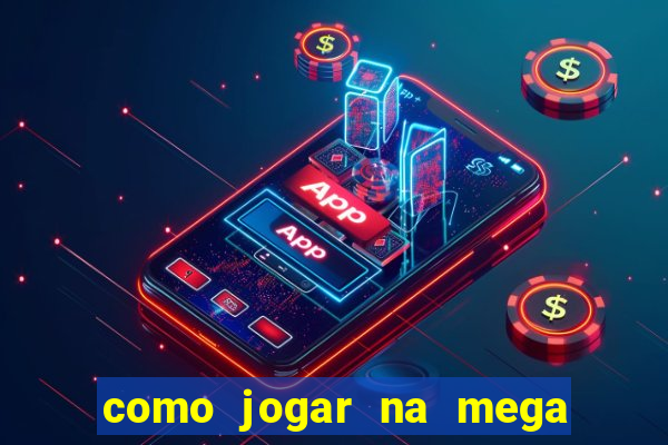 como jogar na mega millions americana