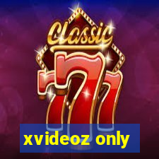 xvideoz only