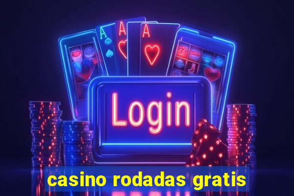 casino rodadas gratis