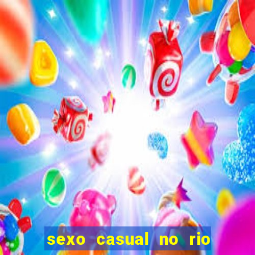 sexo casual no rio de janeiro