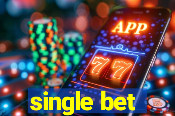 single bet