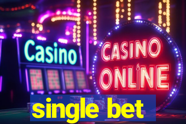 single bet