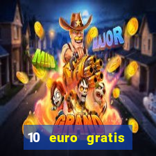 10 euro gratis casino no deposit