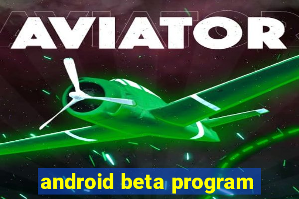 android beta program