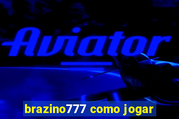 brazino777 como jogar