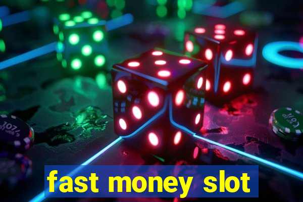 fast money slot