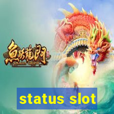 status slot