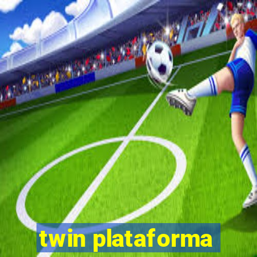 twin plataforma