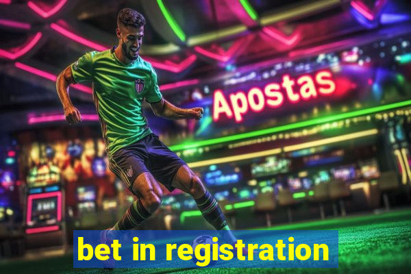 bet in registration