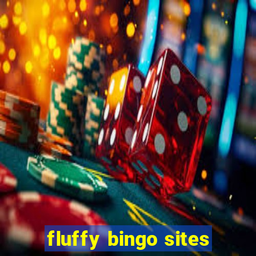 fluffy bingo sites