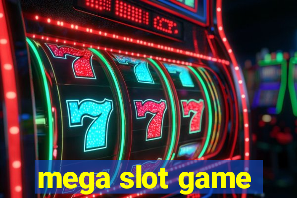 mega slot game