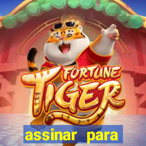 assinar para assistir jogos